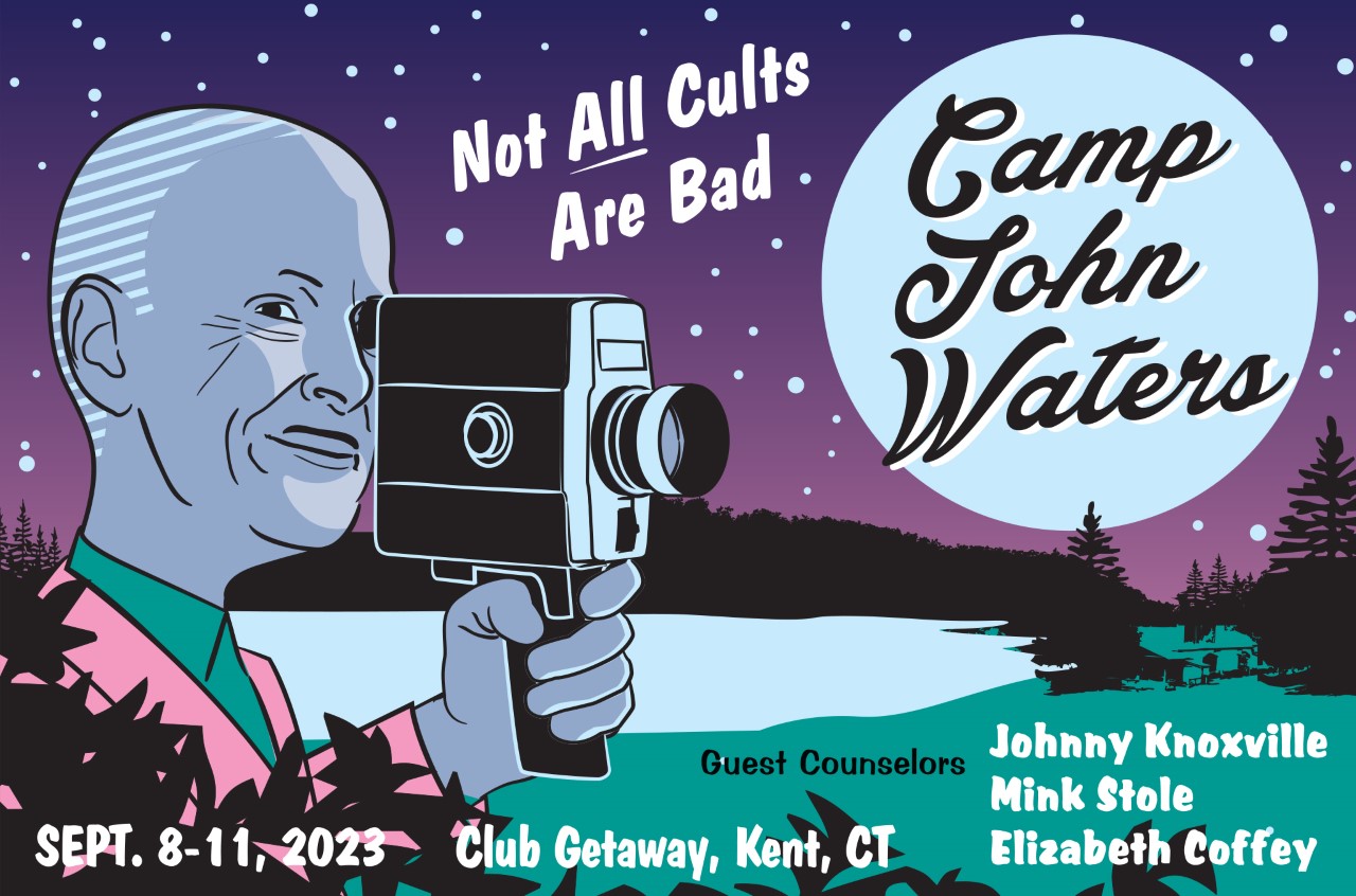 Camp John Waters Club Getaway